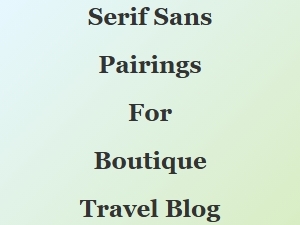 Elegant Serif and Sans Pairings for Travel Branding